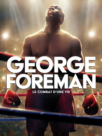 George Foreman : Le combat d'une vie