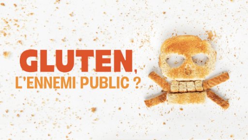 Gluten, l'ennemi public
