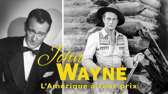 John Wayne - L'Amérique à tout prix