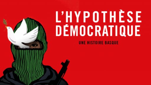 L'hypothèse démocratique - Une histoire basque
