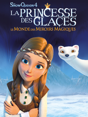 La princesse des glaces : Le monde des miroirs magiques