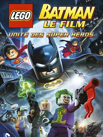 Lego Batman : le film - Unité des supers héros DC