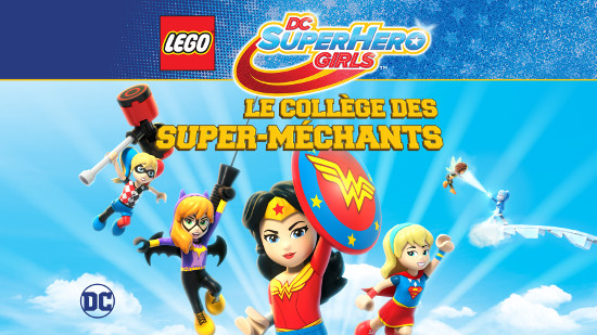 Lego DC Super Hero Girls : le collège des super-méchants