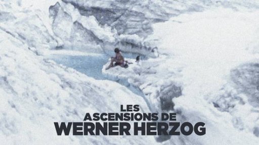 Les ascensions de Werner Herzog