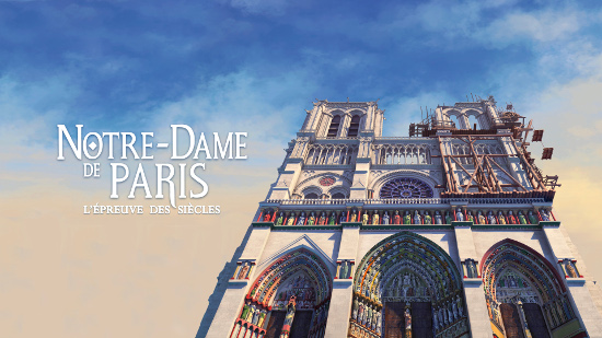 Notre-Dame de Paris - L'épreuve des siècles