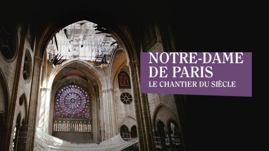 Notre-Dame de Paris, le chantier du siècle - S01