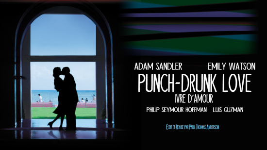 Punch drunk love, ivre d'amour
