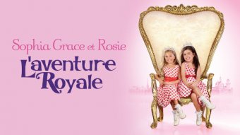 Sophia Grace et Rosie : l'aventure royale