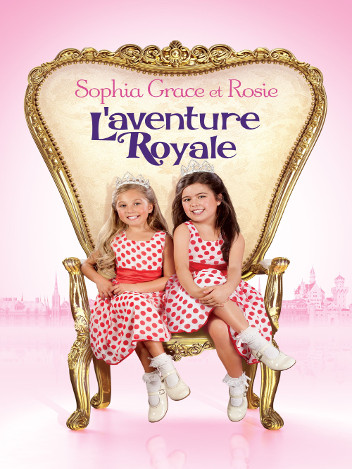 Sophia Grace et Rosie : l'aventure royale
