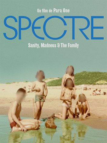 Spectre: Sanity, Madness & the Family