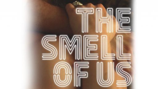 The Smell Of Us