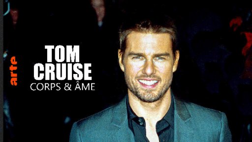 Tom Cruise - Corps et âme