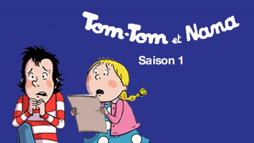 Tom-Tom et Nana (Nouvelle Génération) - S01