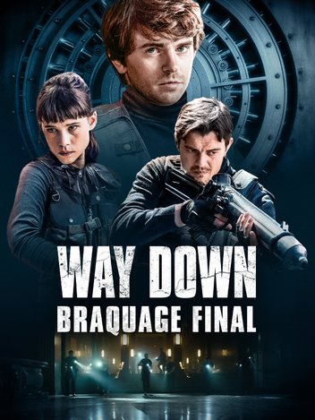 Way Down : Braquage final