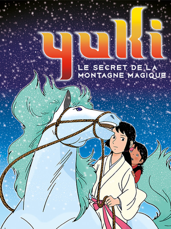 Yuki, le secret de la montagne magique