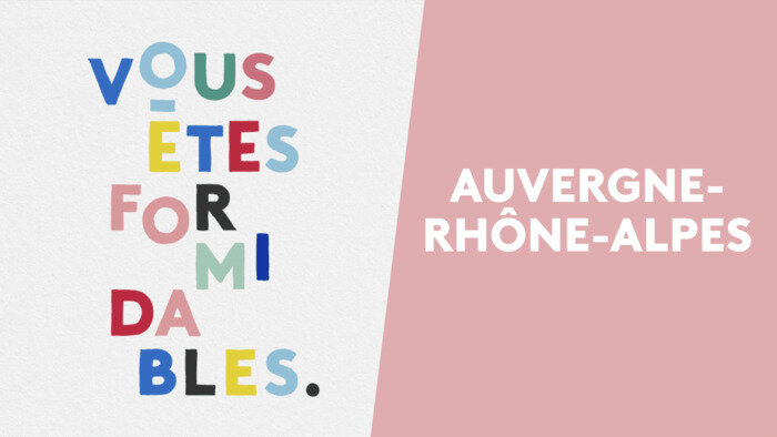 Vous êtes formidables - Auvergne-Rhône-Alpes