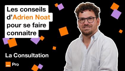 Se démarquer pour trouver des clients ? - La Consultation par Adrien Noat, photographe indépendant