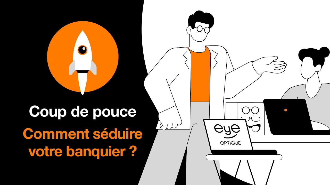 Coup de pouce - Comment séduire votre banquier ?