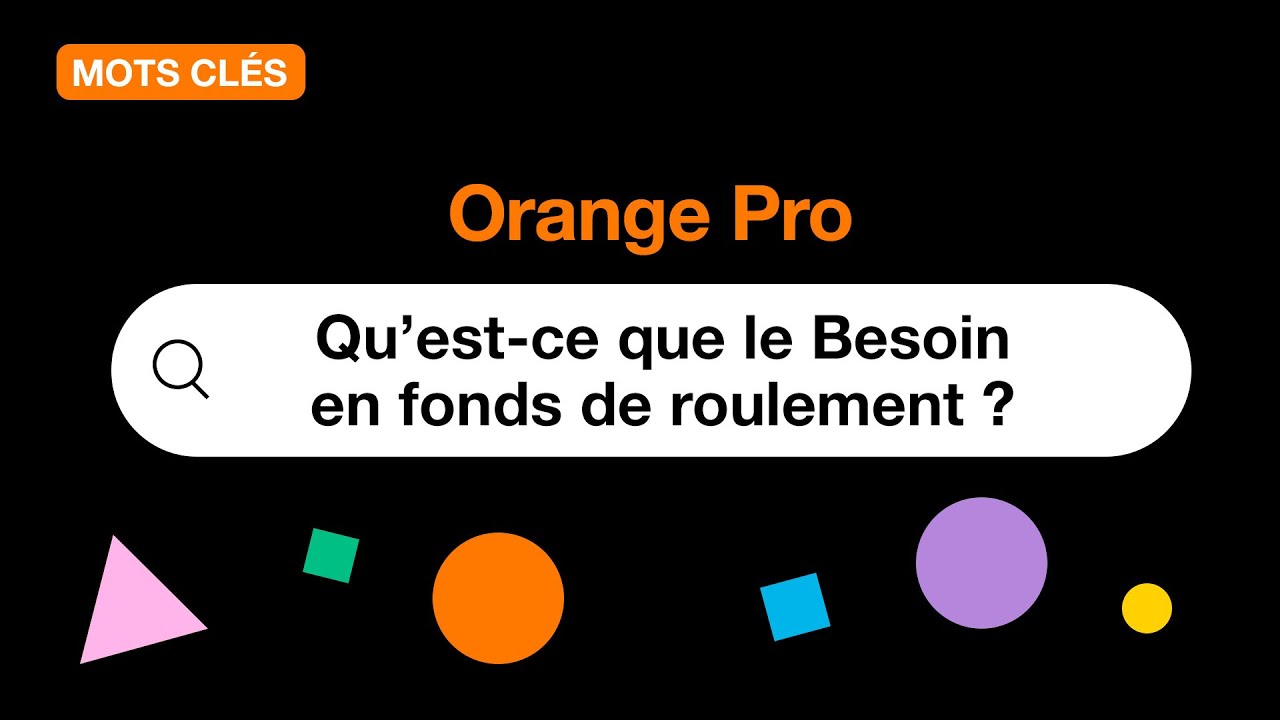 Mots clés - Qu’est ce qu’est le besoin de fond de roulement ?