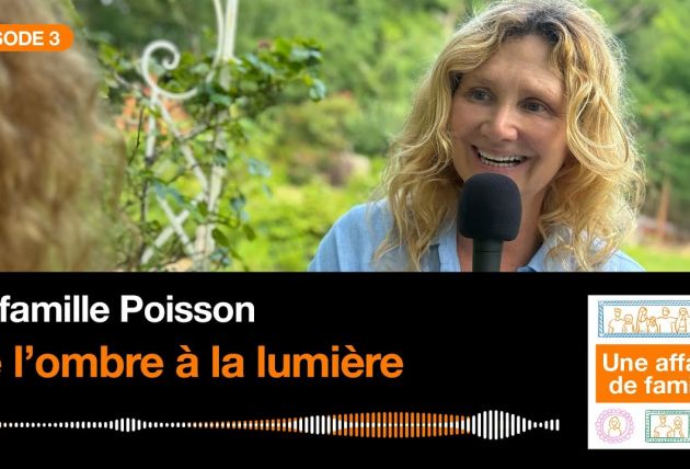 Une affaire de famille S03E03 - De l'ombre à la lumière avec la famille Poisson