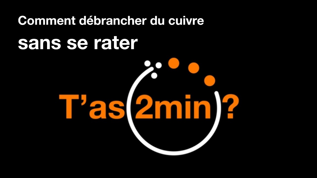 T’as 2 min - L’arrêt du cuivre approche et c’est le moment d’anticiper