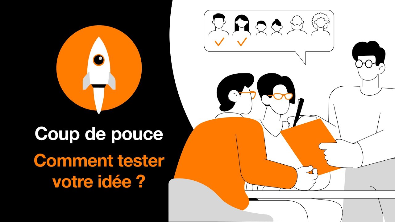 Coup de Pouce – Comment tester votre idée ?