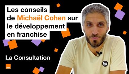 La Consultation - Michaël Cohen, Co-fondateur de Bagel Corner, Ep.4 : Le développement en franchise.