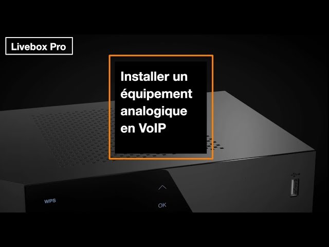 Installer un équipement analogique en VoIP