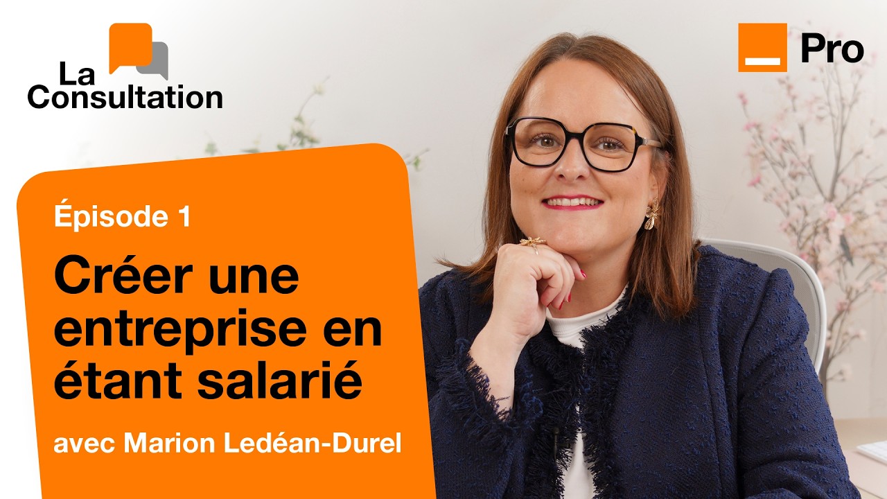 Créer une entreprise en étant salarié - La Consultation de Marion Ledéan Durel