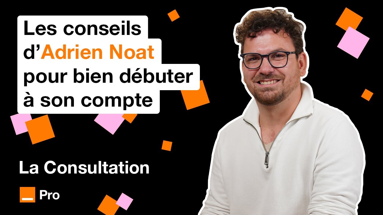 Comment se lancer à son compte - La Consultation par Adrien Noat, photographe indépendant