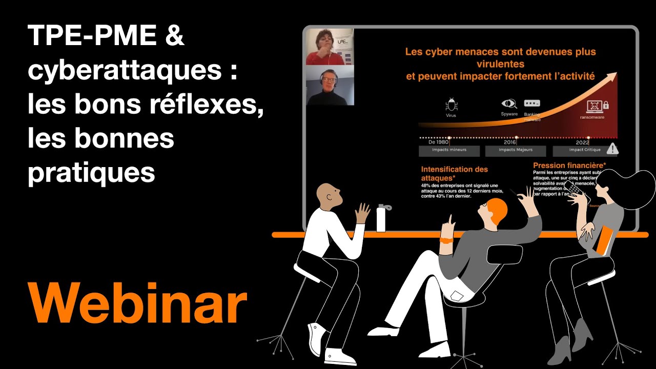 Webinar : TPE-PME & Cyberattaques, les bons réflexes, les bonnes pratiques.