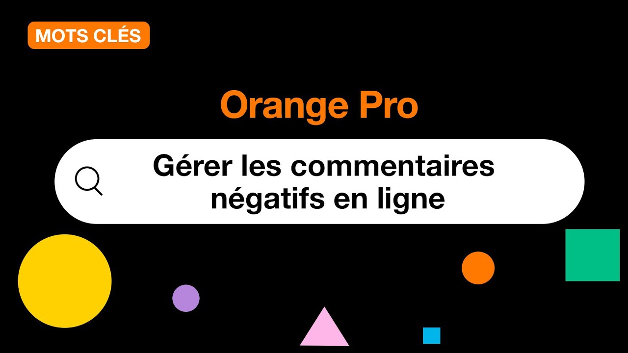Mots clés - Comment gérer les commentaires négatifs en ligne ?