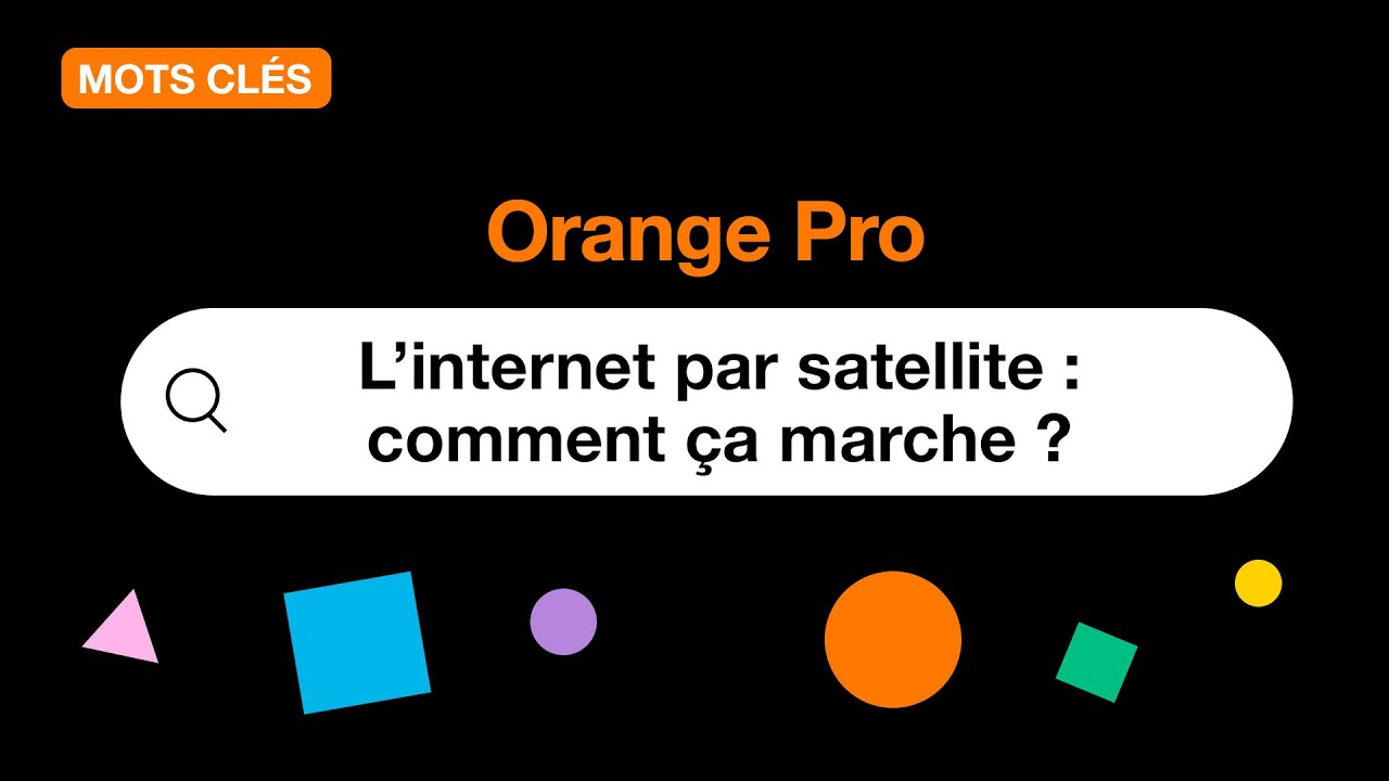 Mots clés : L'internet par satellite, comment ça marche ?