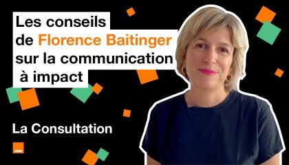 La Consultation - Florence Baitinger, cofondatrice de Gobilab, Ep. 3 : communiquer avec impact