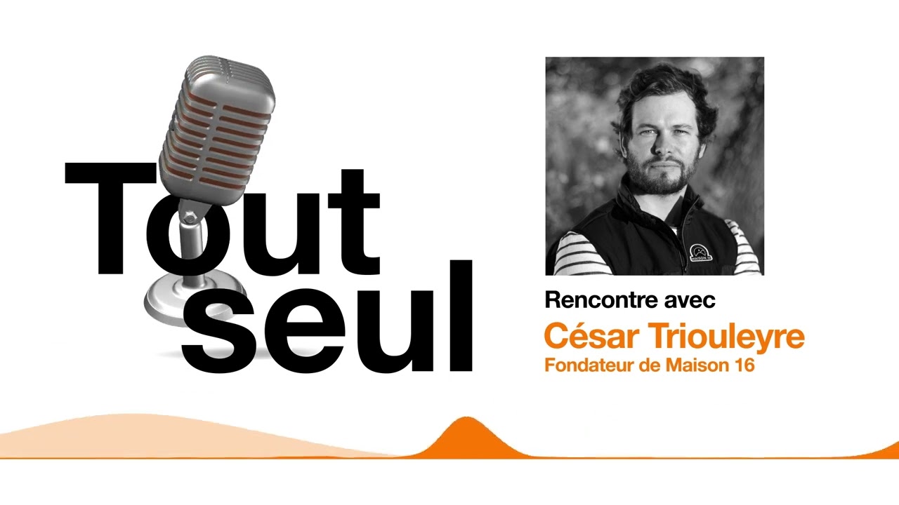 [Podcast] Tout seul - S02 EP04 : César Triouleyre, producteur de liqueurs