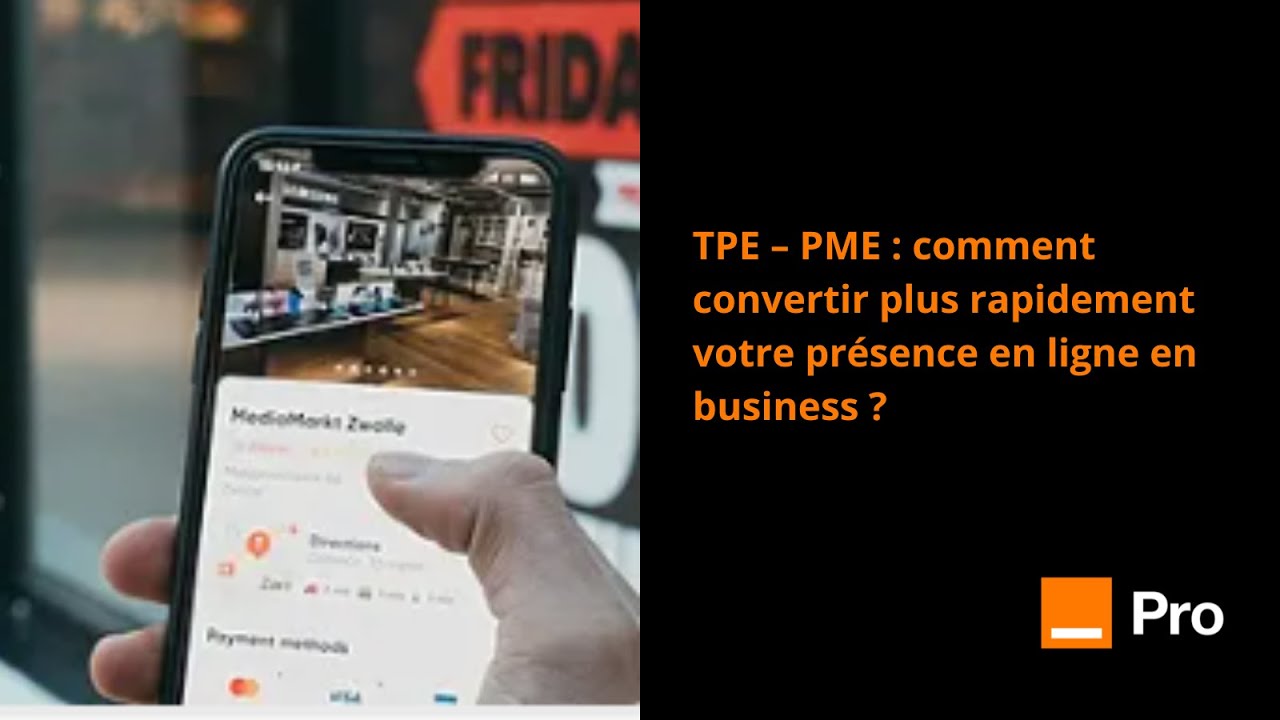 TPE – PME : comment convertir plus rapidement votre présence en ligne en business ?
