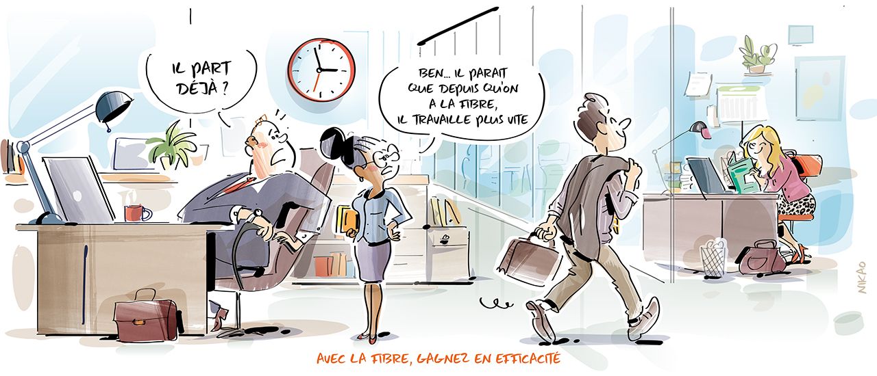 Avec la Fibre, gagnez en efficacité !